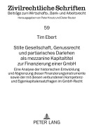 Cover-Bild zum Titel 'Stille Gesellschaft, Genussrecht und partiarisches Darlehen als mezzanine Kapitaltitel zur Finanzierung einer GmbH' von 'Tim Ebert'