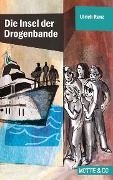 Cover-Bild zum Titel 'Motte und Co Band 4: Die Insel der Drogenbande' von 'Ulrich Renz'