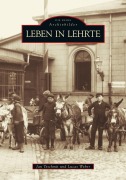 Cover-Bild zum Titel 'Leben in Lehrte' von 'Lucas Weber, Jan Teschmit'