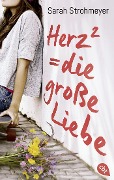 Herz² = die große Liebe - Sarah Strohmeyer