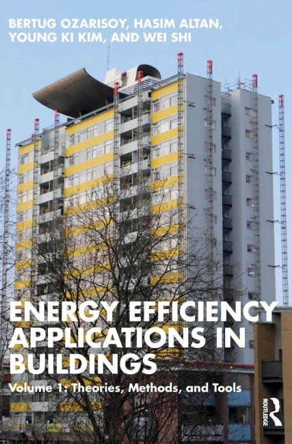 Energy Efficiency Applications in Buildings - Bertug Ozarisoy, Hasim Altan, Young Ki Kim