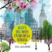 Cover-Bild zum Titel 'Algún día no es un día de la semana' von 'Sol Aguirre'
