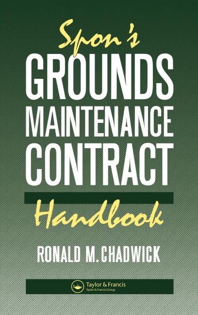 Spon's Grounds Maintenance Contract Handbook - R M Chadwick, R. M. Chadwick