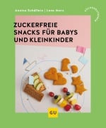 Cover-Bild zum Titel 'Zuckerfreie Snacks für Babys und Kleinkinder' von 'Annina Schäflein, Lena Merz'