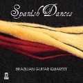 Spanish Dances - Brazilian Guitar Quartet