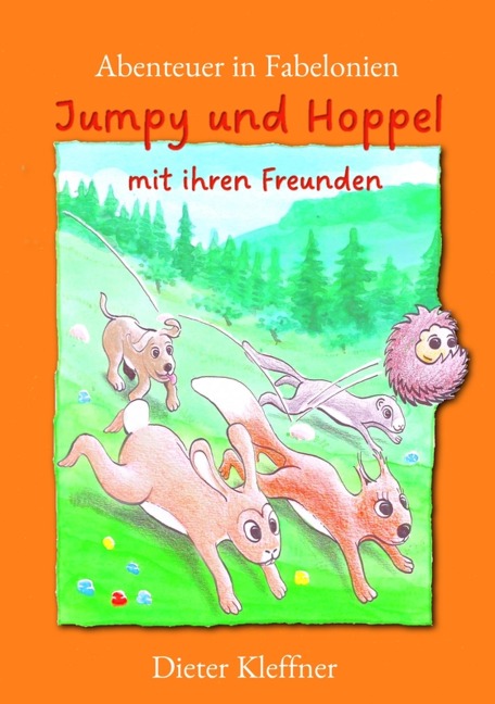 Abenteuer in Fabelonien, eine fantastische Reise in ein unbekanntes Land - Dieter Kleffner