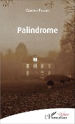 Cover-Bild zum Titel 'Palindrome' von 'Gaëtan Faucer'