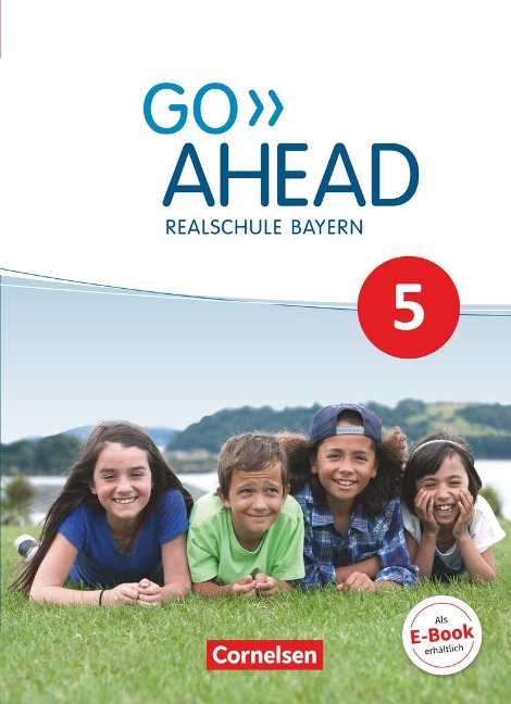 Go Ahead 5. Jahrgangsstufe - Ausgabe für Realschulen in Bayern - Schülerbuch