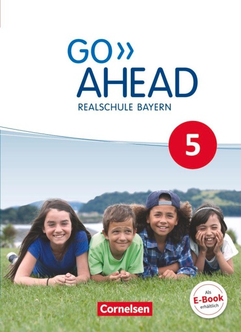 Go Ahead 5. Jahrgangsstufe - Ausgabe für Realschulen in Bayern - Schülerbuch - Susan Abbey, Annette Baader, Klaus Berold, Frank Donoghue, Christina Forstner