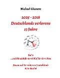 Deutschlands verlorene 13 Jahre - Michael Ghanem