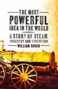 Cover-Bild zum Titel 'The Most Powerful Idea in the World' von 'William Rosen'