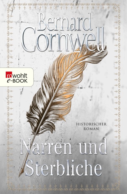 Narren und Sterbliche - Bernard Cornwell