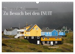 Cover-Bild zum Titel 'Zu Besuch bei den Inuit (Wandkalender 2026 DIN A3 quer), CALVENDO Monatskalender' von 'Klaus Eppele'