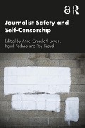 Journalist Safety and Self-Censorship - 