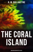 Cover-Bild zum Titel 'The Coral Island (Musaicum Adventure Classics)' von 'R. M. Ballantyne'