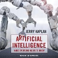 Artificial Intelligence Lib/E: What Everyone Needs to Know - Jerry Kaplan