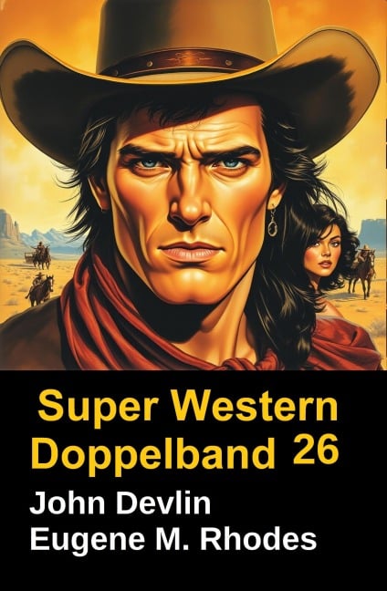 Super Western Doppelband 26 - John Devlin, Eugene M. Rhodes