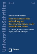 Cover-Bild zum Titel 'Die umsatzsteuerliche Behandlung von Konsignationslagern in der Europäischen Union' von 'Rebecca Alika Brinkmann'