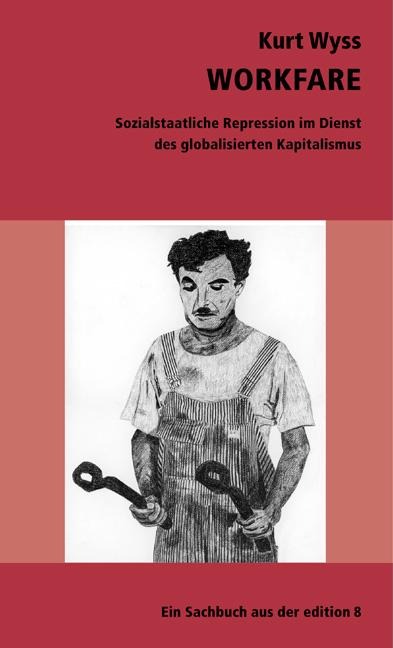 Workfare - Kurt Wyss