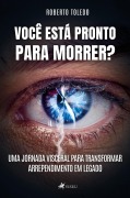 Cover-Bild zum Titel 'Você Está Pronto para Morrer?' von 'Roberto Toledo'