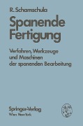 Cover-Bild zum Titel 'Spanende Fertigung' von 'R. Schamschula'