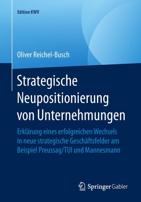 Strategische Neupositionierung von Unternehmungen - Oliver Reichel-Busch