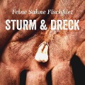 Cover-Bild zum Titel 'Sturm & Dreck' von 'Feine Sahne Fischfilet'