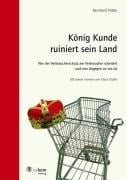 König Kunde ruiniert sein Land - Bernhard Pötter