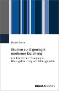 Cover-Bild zum Titel 'Studien zur Eigenlogik moderner Erziehung und ihre Vernachlässigung in Bildungsforschung und Bildungspolitik' von 'Dietrich Benner'