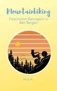 Cover-Bild zum Titel 'Mountainbiking' von 'Paul M.'