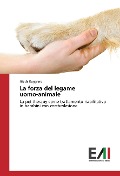 Cover-Bild zum Titel 'La forza del legame uomo-animale' von 'Giada Ruggiero'