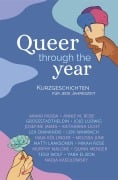 Cover-Bild zum Titel 'Queer through the Year' von 'Mikah Rose, Amani Padda, Tessi Wolf, Grossstadtheldin Null, Yara Elison'