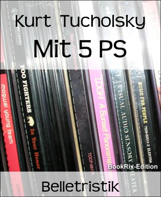 Mit 5 PS - Kurt Tucholsky