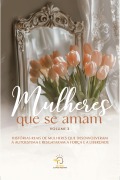 Mulheres que se amam - volume 3 - Rogério Vale, Fabiana Oliveira, Glaucia Santos, Kely Paes, Lorena Schio