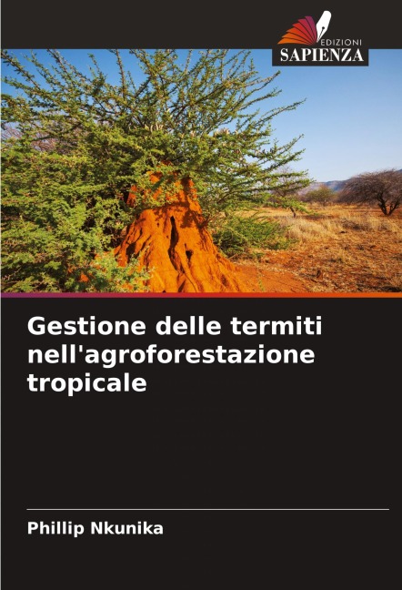 Gestione delle termiti nell'agroforestazione tropicale - Phillip Nkunika