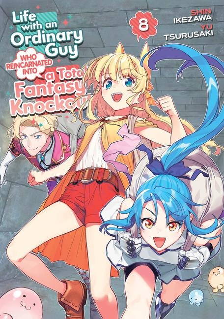 Life with an Ordinary Guy Who Reincarnated Into a Total Fantasy Knockout Vol. 8 - Yu Tsurusaki