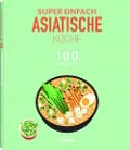 Cover-Bild zum Titel 'Super Einfach Asiatische Küche' von ''