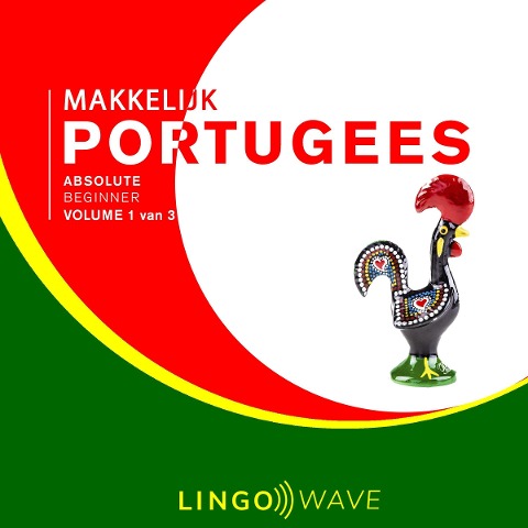 Makkelijk Portugees - Absolute beginner - Volume 1 van 3 - 