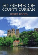 Cover-Bild zum Titel '50 Gems of County Durham' von 'Derek Dodds'