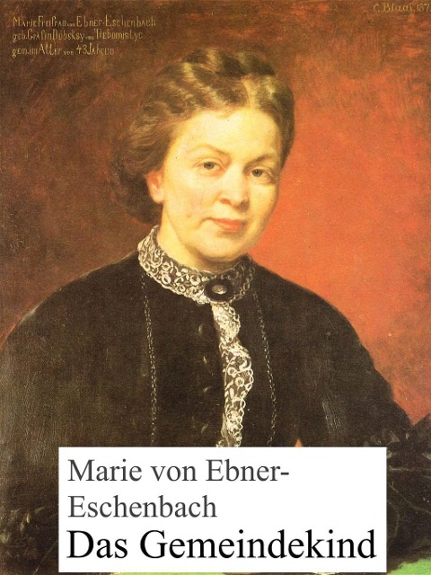 Das Gemeindekind - Marie Von Ebner-Eschenbach