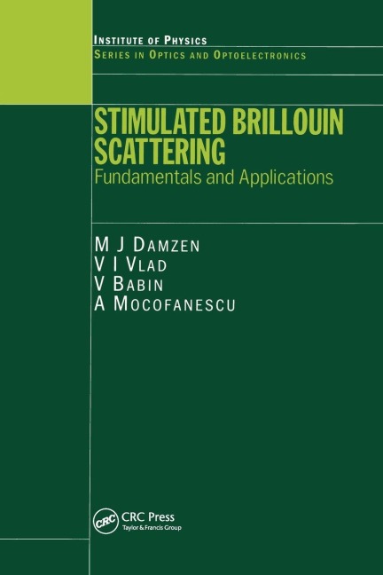 Stimulated Brillouin Scattering - M J Damzen, V. Vlad, Anca Mocofanescu