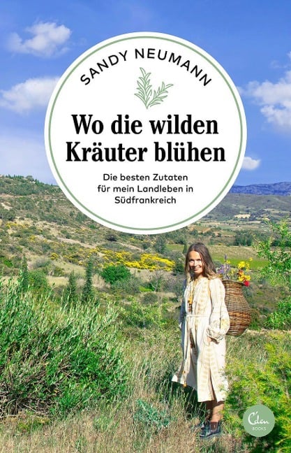 Wo die wilden Kräuter blühen - Sandy Neumann