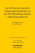 Cover-Bild zum Titel 'Der Einfluss des deutschen Verfassungsrechtsdenkens in der Welt: Bedeutung, Grenzen, Zukunftsperspektiven' von ''