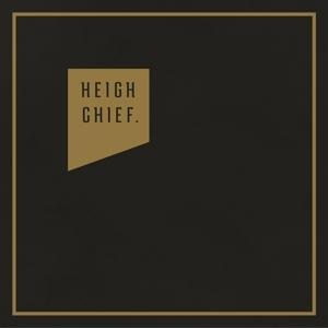 Heigh Chief - Heigh Chief.