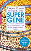 Cover-Bild zum Titel 'Super-Gene' von 'Deepak Chopra, Rudolph E. Tanzi'