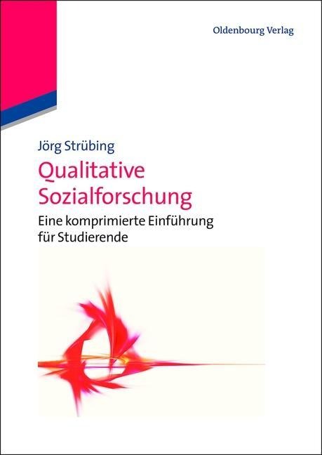 Qualitative Sozialforschung - Jörg Strübing