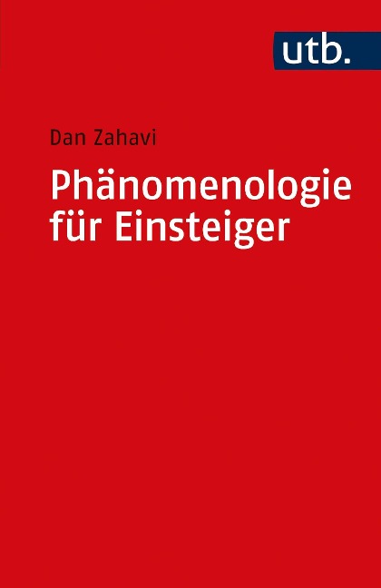Phänomenologie für Einsteiger - Dan Zahavi