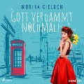 Cover-Bild zum Titel 'Gott verdammt nochmal!' von 'Monika Cieluch'