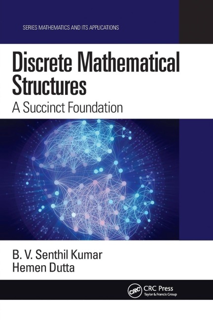 Discrete Mathematical Structures - B. V. Senthil Kumar, Hemen Dutta