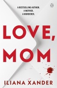 Cover-Bild zum Titel 'Love, Mom' von 'Iliana Xander'